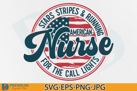 4th of July Nurse, Patriotic Nurse USA
