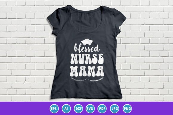 Blessed to Be a Nurse and Mom T-shirt