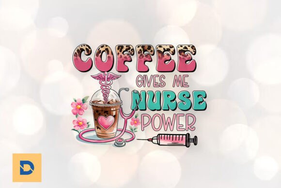 Coffee Gives Me Nurse Power Love PNG