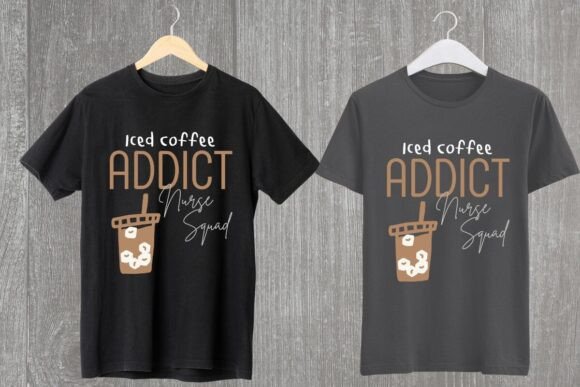 Iced Coffee Addict Nurse Squad POD Shirt