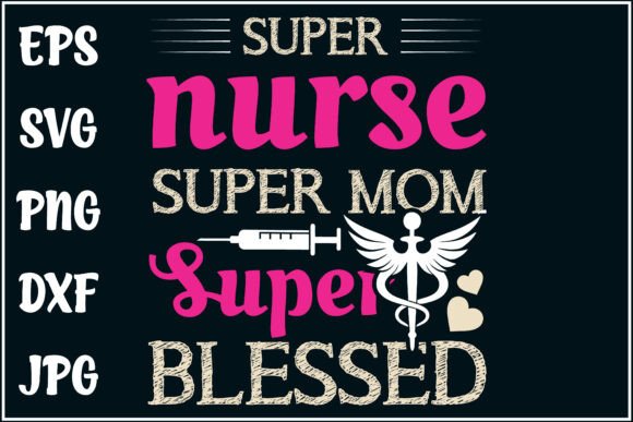 Super Nurse, Super Mom, Proud Mama Shirt