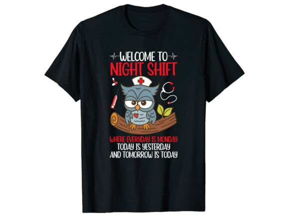 Welcome to Night Shift Nurse T-Shirt